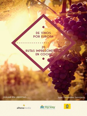 cover image of De vinos por Europa. 20 rutas imprescindibles en coche